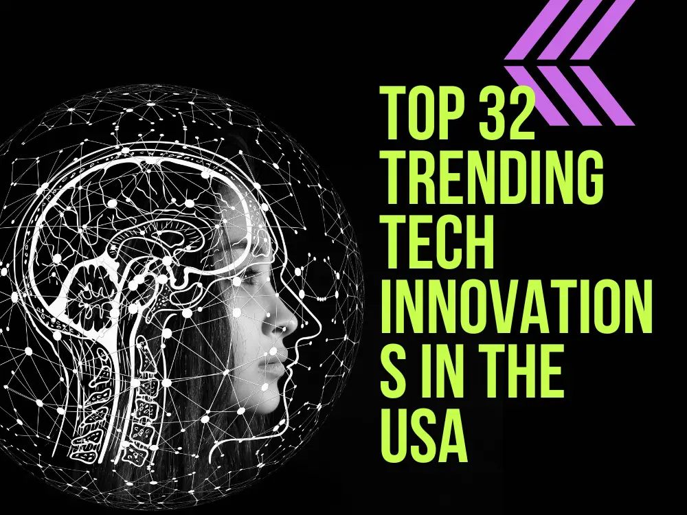 Top 32 Trending Tech Innovations in the USA