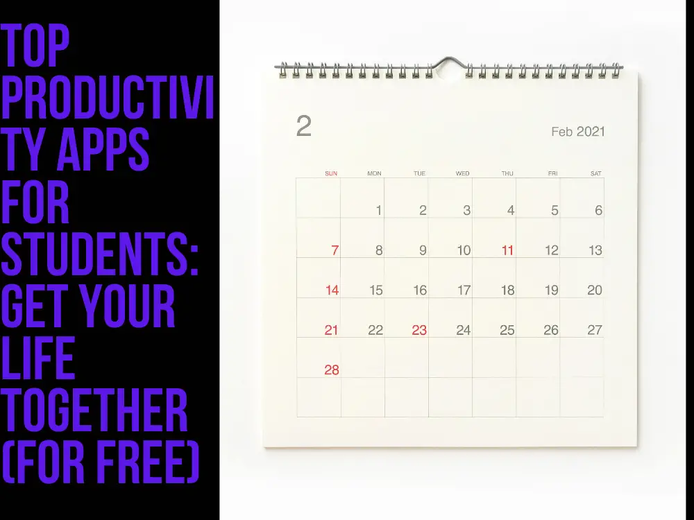 Top Productivity Apps for Students: Get Your Life Together (For Free)