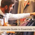 The Ultimate Guide to Essentials Clothing