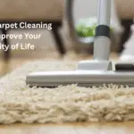 5 Ways Carpet Cleaning Can Improve Your Quality of Life