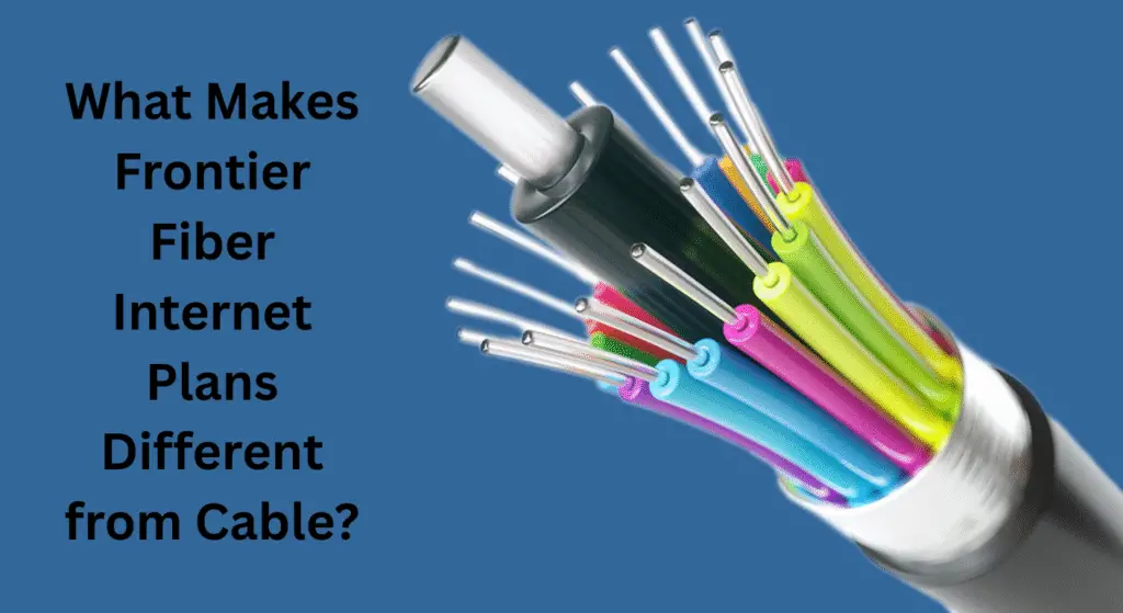 What Makes Frontier Fiber Internet Plans Different from Cable?