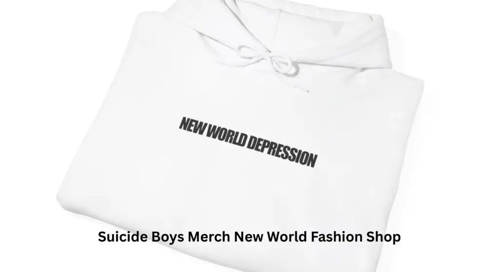 Suicide Boys Merch New World Fashion Shop